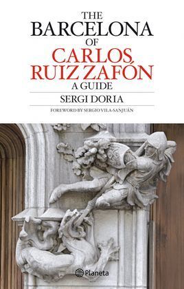 THE BARCELONA OF CARLOS RUIZ ZAFÓN