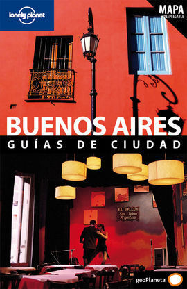 GUÍA LONELY PLANET CIUDADES BUENOS AIRES