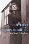 La Ruta de los Contrabandistas