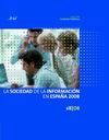 LA SOCIEDAD DE LA INFORMACIÓN EN ESPAÑA 2008 (SIE 08)