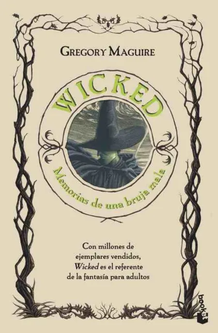 Wicked. Memorias de una Bruja Mala