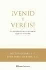 VENID Y VERÉIS!