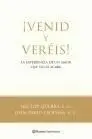 Venid y Veréis!
