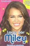 Hannah Montana. Locos por Miley
