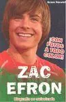 Zac Efron, Biografía no Autorizada
