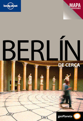 GUÍA LONELY PLANET DE CERCA BERLÍN DE CERCA