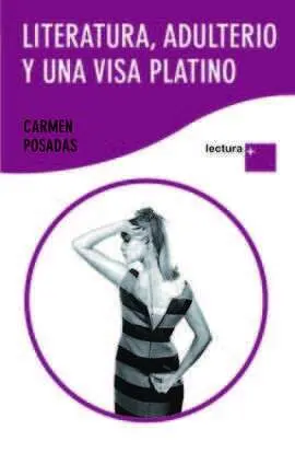 Literatura, Adulterio y una Visa Platino