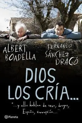 Dios los Cría... Y ellos Hablan de Sexo, Droga, España, Corrupción...