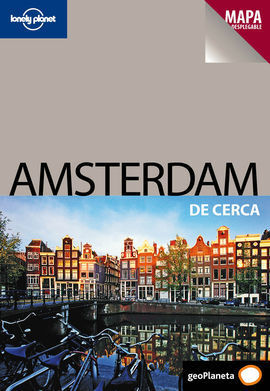GUÍA LONELY PLANET DE CERCA AMSTERDAM DE CERCA