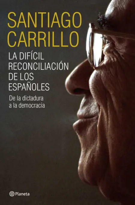 La Difícil Reconciliación de los Españoles