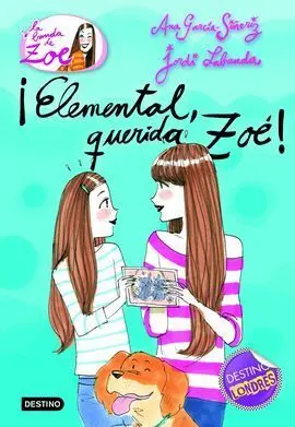 La Banda de Zoe 2. ­Elemental, Querida Zoe!