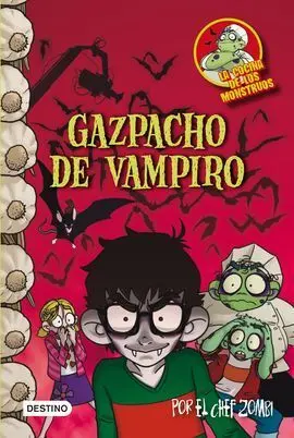 Cocina Monstruos 4. Gazpacho de Vampiro