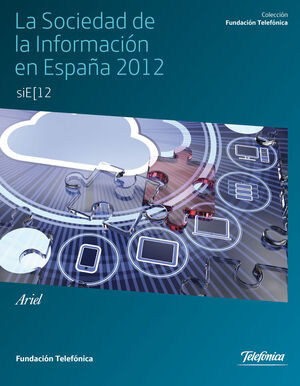 LA SOCIEDAD DE LA INFORMACION EN ESPAÑA 2012