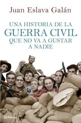 Una Historia de la Guerra Civil que no Va a Gustar