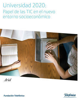UNIVERSIDAD 2020: PAPEL DE LAS TIC EN EL NUEVO ENT