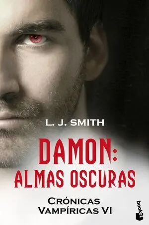 Damon. almas Oscuras. Crónicas Vampíricas Vi