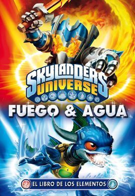 SKYLANDERS GIANTS. LIBRO ELEMENTOS. FUEGO Y AGUA