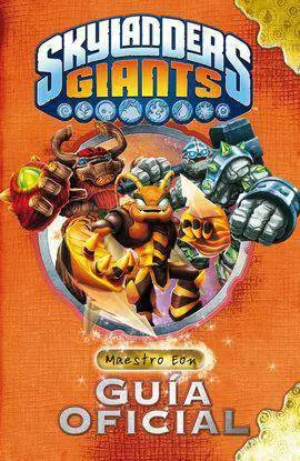 Skylanders Giants. Guia Oficial