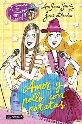 Zoe. Top Secret 2. Amor y Pollo con Patatas