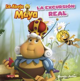 LA ABEJA MAYA. LA EXCURSION REAL. CUENTO