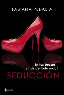 EN TUS BRAZOS Y HUIR DE TODO MAL. SEDUCCION