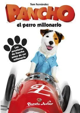 Pancho, el Perro Millonario. Los Origenes