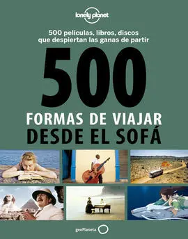 500 Formas de Viajar Desde el Sofá