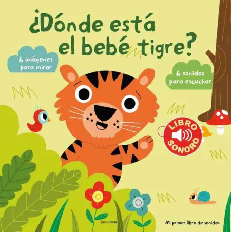 Donde esta el Bebe Tigre? mi Primer Libro de Soni