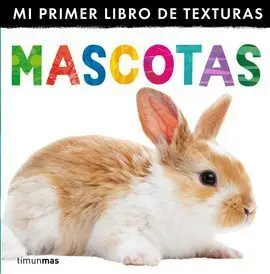 Mascotas. Mi Primer Libro de Texturas