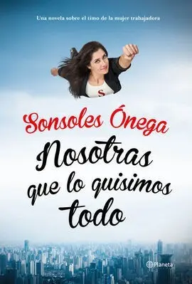 Nosotras que lo Quisimos Todo