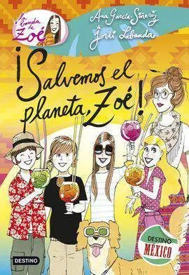 ¡Salvemos el Planeta, Zoé!