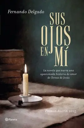 Sus Ojos en mí (Premio Azorin 2015)