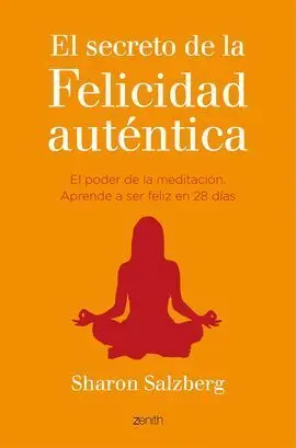 El Secreto de la Felicidad Autentica