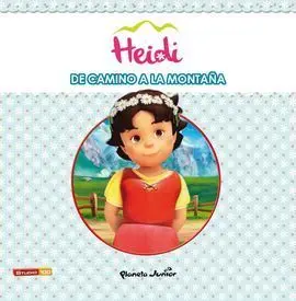 Heidi. De Camino a la Montaña. Cuento
