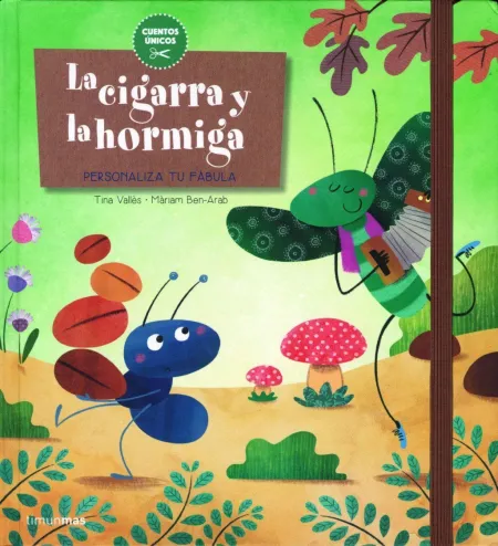 La Cigarra y la Hormiga. Personaliza Tus Cuentos