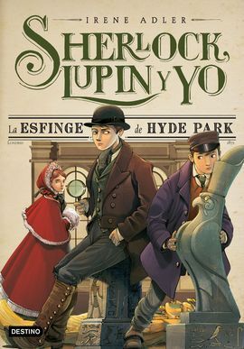 SHERLOCK, LUPIN Y YO 8: LA ESFINGE DE HYDE PARK