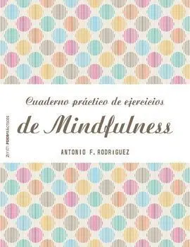 Cuaderno Practico de Ejercicios para el Mindfulnes