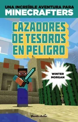 Minecraft. Cazadores de Tesoros en Peligro