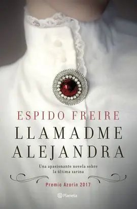 Llamadme Alejandra (Premio Azorín 2017)