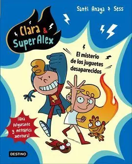 Clara & Superalex. El Misterio de los Juguetes Desaparecidos