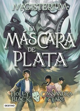 MAGISTERIUM 4 LA MASCARA DE PLATA
