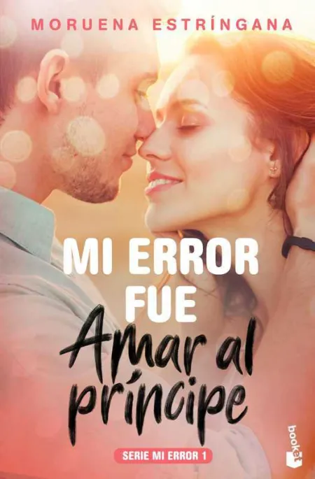 Mi Error Fu Amar Al Príncipe
