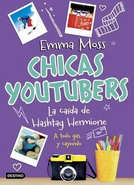 Chicas Youtubers. La Caída de Hashtag Hermione