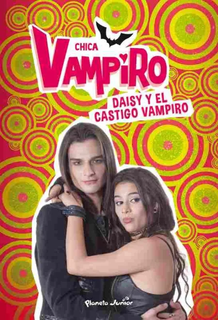 Chica Vampiro. Daisy y el Castigo Vampiro