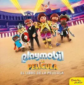 Playmobil. La Pelicula. El Libro de la Pelicula