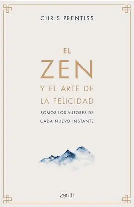 Zen y el Arte de la Felicidad