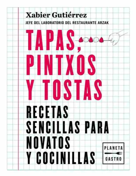 Recetas Sencillas: Tapas, Pintxos y Tostas