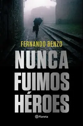 Nunca Fuimos Heroes