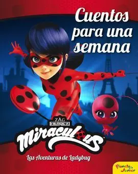 Miraculous. Las Aventuras de Ladybug. Cuentos para una Semana
