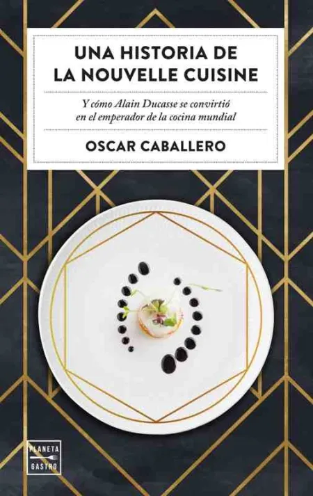 Una Historia de la Nouvelle Cuisine